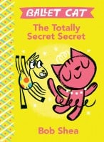 Ballet Cat The Totally Secret Secret Book Cover