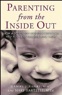 Parenting From the Inside Out