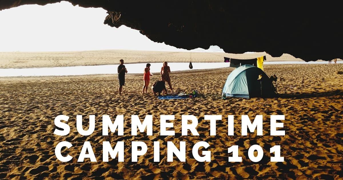 Summertime Camping 101